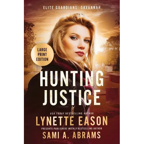 Hunting Justice: An Elite Guardians Novel LARGE PRINT EDITION