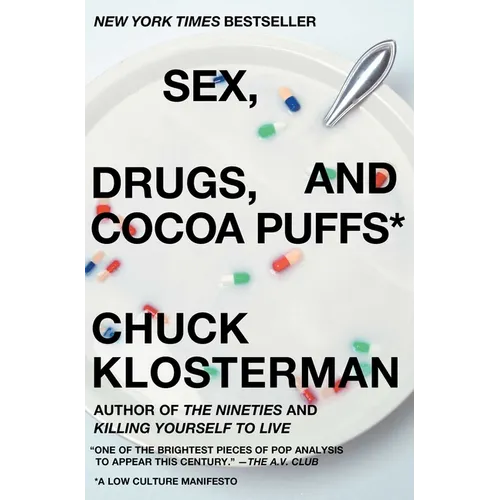 Sex, Drugs, and Cocoa Puffs: A Low Culture Manifesto