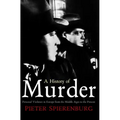 History of Murder: Personal Violence in Europe from the Middle Ages to the Present