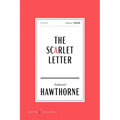 The Scarlet Letter American Classics Edition: A Romance