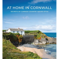 At Home in Cornwall: Secrets of Cornish Country House Style