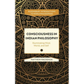 Consciousness in Indian Philosophy: Illuminating Mind, World, and Self