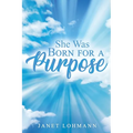 She Was Born for a Purpose
