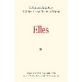 Elles: A Bilingual Anthology of Modern French Poetry by Women