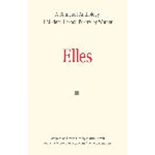 Elles: A Bilingual Anthology of Modern French Poetry by Women