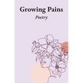 Growing Pains: Poetry