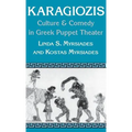 Karagiozis: Culture and Comedy in Greek Puppet Theater