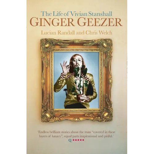 Ginger Geezer: The Life of Vivian Stanshall