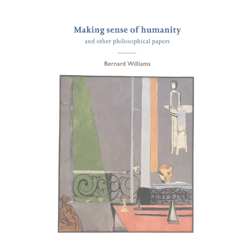 Making Sense of Humanity: And Other Philosophical Papers, 1982-1993