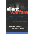 Silent Warfare: Understanding the World of Intelligence