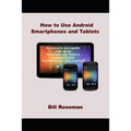 How to Use Android Smartphones and Tablets