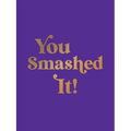 You Smashed It!: Motivational Quotes and Affirmations to Celebrate All Your Small and Big Wins
