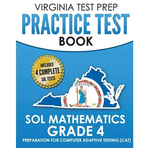 VIRGINIA TEST PREP Practice Test Book SOL Mathematics Grade 4: Includes Four SOL Math Practice Tests