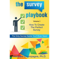 The Survey Playbook: Volume 1: How to create the perfect survey
