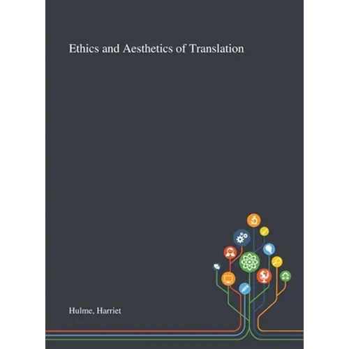 Ethics and Aesthetics of Translation