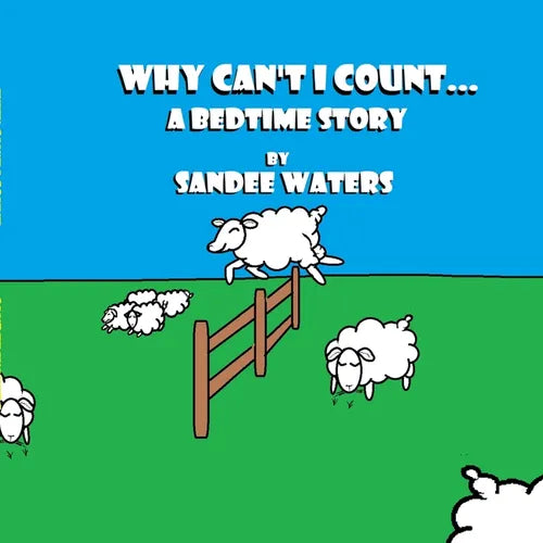 Why Can't I Count: A Bedtime Story