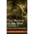 The Decline of the West, Volume I: Form and Actuality