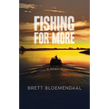 Fishing for More: A Memoir