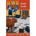 Double Trouble: Hank the Cowdog Book 79
