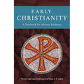 Early Christianity: A Textbook for African Students