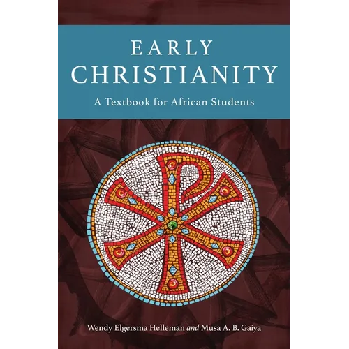 Early Christianity: A Textbook for African Students