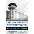 All Along The Watchtower: Murder At Fort Devens