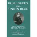 Irish Green and Union Blue: The Civil War Letters of Peter Welsh