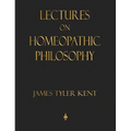 Lectures on Homeopathic Philosophy