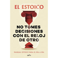 No Tomes Decisiones Con El Reloj de Otro / Don't Make Decisions by Someone Else's Clock