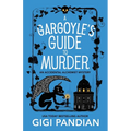 A Gargoyle's Guide to Murder: An Accidental Alchemist Mystery