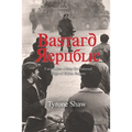 Bastard Republic: Encounters Along the Tattered Edge of Fallen Empire
