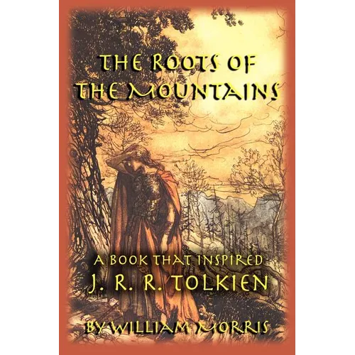The Roots of the Mountains: A Book that Inspired J. R. R. Tolkien