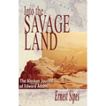 Into the Savage Land: The Alaskan Journal of Edward Adams