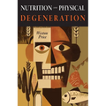 Nutrition and Physical Degeneration