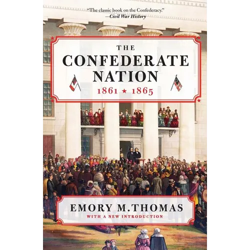 The Confederate Nation: 1861-1865