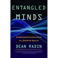 Entangled Minds: Extrasensory Experiences in a Quantum Reality