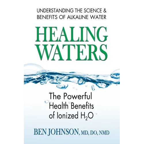 Healing Waters: The Powerful Health Benefits of Ionized H2O