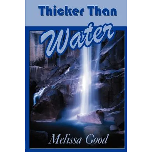 Thicker Than Water