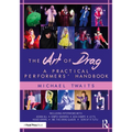 The Art of Drag: A Practical Performers' Handbook