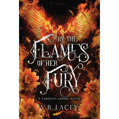 By the Flames of Her Fury