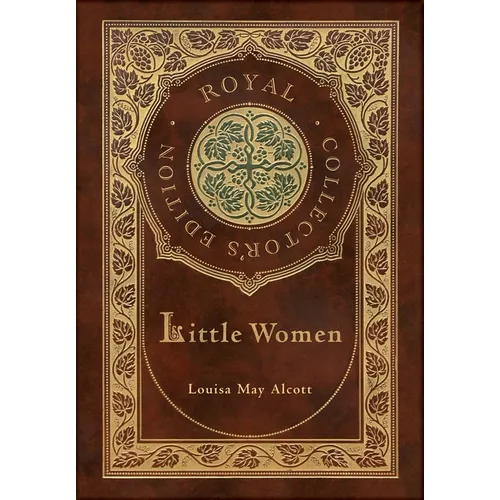 Little Women (Royal Collector's Edition) (Case Laminate Hardcover with Jacket)