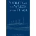 Futility, or The Wreck of the Titan