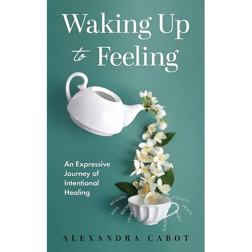 Waking Up to Feeling: An Expressive Journey of Intentional Healing