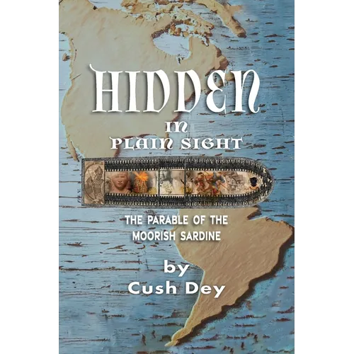 Hidden in Plain Sight: The Parable of the Moorish Sardine