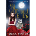 My Girlfriend Bites: A Teen Paranormal Romance