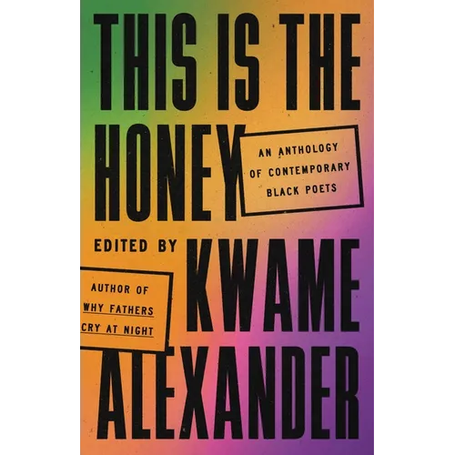 This Is the Honey: An Anthology of Contemporary Black Poets