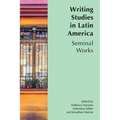 Writing Studies in Latin America: Seminal Works