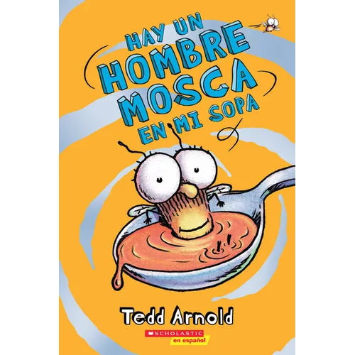 Hay Un Hombre Mosca En Mi Sopa (There's a Fly Guy in My Soup): Volume 12