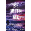 Be With Me
