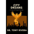 City Dreams: A Tale Of Three Friends